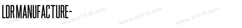 LDR Manufacture字体转换 LDR Manufacture字体转换